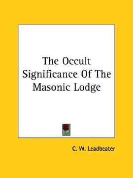 portada the occult significance of the masonic lodge