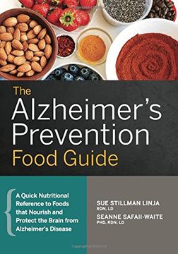 portada The Alzheimer's Prevention Food Guide: A Quick Nutritional Reference to Foods That Nourish and Protect the Brain From Alzheimer's Disease (en Inglés)