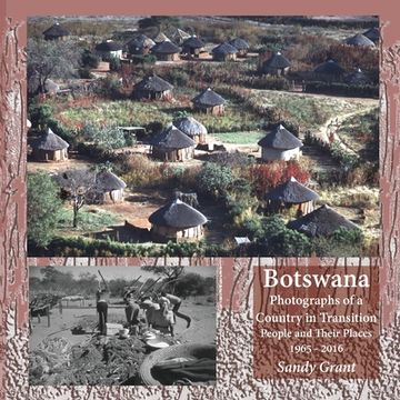 portada Botswana: Photographs of a Country in Transition; People and Their Places 1965 - 2016 (in English)