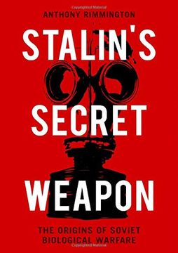 portada Stalin's Secret Weapon: The Origins of Soviet Biological Warfare (en Inglés)