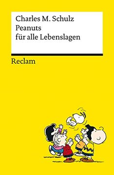 portada Peanuts für Alle Lebenslagen | die Besten Lebensweisheiten von den Kultfiguren von Charles m. Schulz | Reclams Universal-Bibliothek (in German)