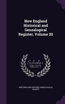 portada New England Historical and Genealogical Register, Volume 20