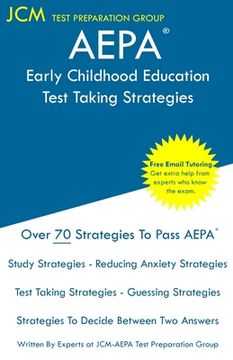 portada AEPA Early Childhood Education - Test Taking Strategies: AEPA AZ036 Exam - Free Online Tutoring - New 2020 Edition - The latest strategies to pass you (en Inglés)