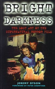 portada Bright Darkness: The Lost art of the Supernatural Horror Film (en Inglés)