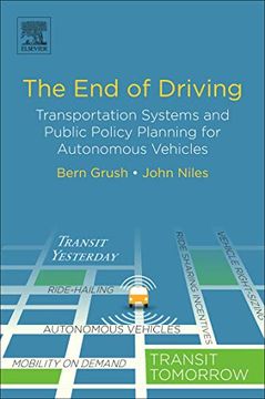 portada The end of Driving: Transportation Systems and Public Policy Planning for Autonomous Vehicles (in English)