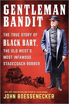 portada Gentleman Bandit: The True Story of Black Bart, the old West's Most Infamous Stagecoach Robber (en Inglés)
