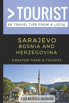 portada Greater Than a Tourist- Sarajevo Bosnia and Herzegovina: 50 Travel Tips from a Local (en Inglés)