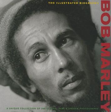 portada Bob Marley: The Illustrated Biography (en Inglés)