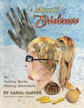 portada A Mound of Evidence: An Aubrey Burke History Adventure (in English)