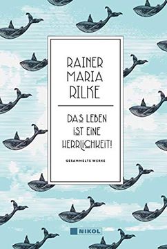 portada Rainer Maria Rilke: Das Leben ist Eine Herrlichkeit! (in German)