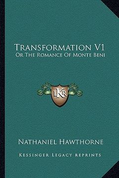 portada transformation v1: or the romance of monte beni (en Inglés)