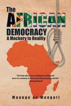 portada The African Democracy: A Mockery to Reality (en Inglés)