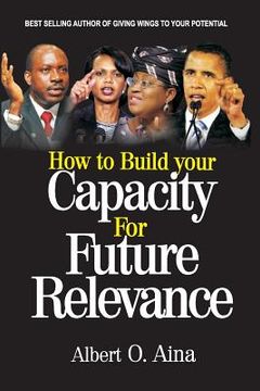 portada How to Build your Capacity For Future Relevance (in English)
