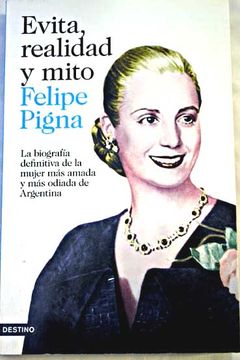 portada Evita, realidad y mito : la biografía definitiva de la mujer más amada y más odiada de Argentina
