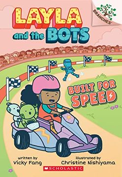 portada Built for Speed: A Branches Book (Layla and the Bots #2), Volume 2 (Layla and the Bots: Scholastic Branches) (in English)