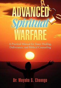 portada advanced spiritual warfare,a practical manual for inner healing, deliverance, and biblical counseling set the captives free mod