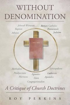 portada Without Denomination: A Critique of Church Doctrines