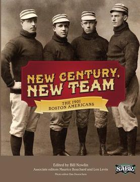 portada New Century, New Team: The 1901 Boston Americans