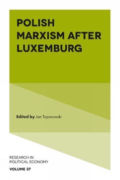 portada Polish Marxism After Luxemburg (Research in Political Economy, 37) (en Inglés)