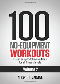 portada 100 No-Equipment Workouts Vol. 2: Easy to Follow Home Workout Routines with Visual Guides for All Fitness Levels (en Inglés)