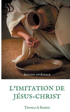 portada L'imitation de Jésus-Christ (Guide spirituel pour le quotidien du chrétien ordinaire): Le livre le plus imprimé au monde après la Bible (en Francés)