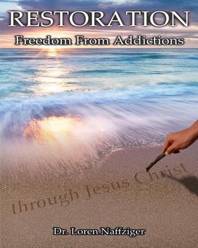 portada Restoration: Freedom from Addictions through Jesus Christ