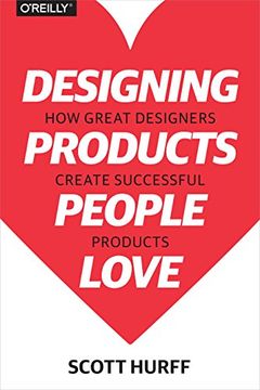 portada Designing Products People Love: How Great Designers Create Successful Products (en Inglés)