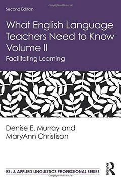 portada What English Language Teachers Need to Know Volume ii: Facilitating Learning (Esl & Applied Linguistics Professional Series) (en Inglés)