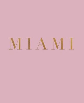 portada Miami: A decorative book for coffee tables, bookshelves and interior design styling - Stack deco books together to create a c (en Inglés)