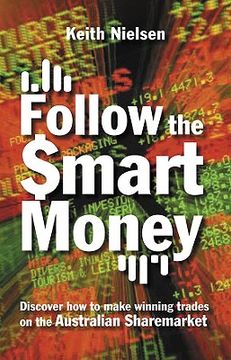 portada follow the smart money: discover how to make winning trades on the australian sharemarket (en Inglés)