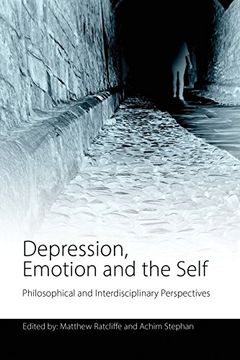 portada Depression, Emotion and the Self: Philosophical and Interdisciplinary Perspectives (Journal of Consciousness Studies) 