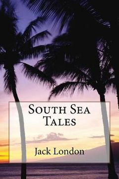 portada South Sea Tales Jack London (en Inglés)