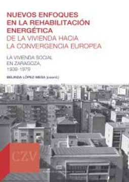 portada Nuevos Enfoques en la Rehabilitación Energética de la Vivienda Hacia la Convergencia Europea (Cátedra Zaragoza Vivienda)