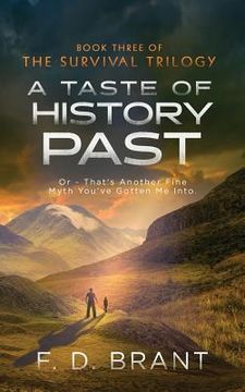 portada A Taste of History Past: Or: That's Another Fine Myth You've Gotten Me Into (en Inglés)