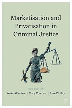 portada Marketisation and Privatisation in Criminal Justice (en Inglés)