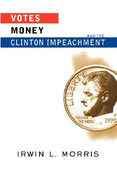 portada votes, money, and the clinton impeachment (en Inglés)