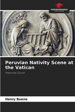 portada Peruvian Nativity Scene at the Vatican (en Inglés)