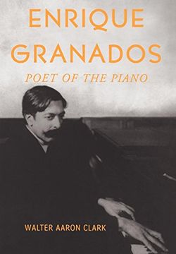 portada Enrique Granados: Poet of the Piano 