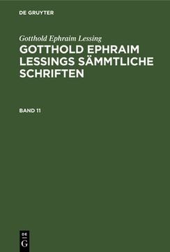 portada Gotthold Ephraim Lessing: Gotthold Ephraim Lessings Sämmtliche Schriften. Band 11 (en Alemán)