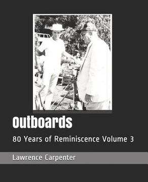 portada Outboards: 80 Years of Reminiscence Volume 3 (en Inglés)