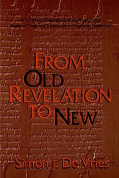 portada from old revelation to new: a tradition-historical and redaction-critical study of temporal transitions in prophetic prediction