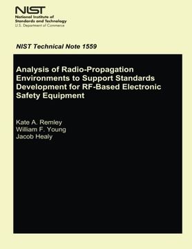 portada Analysis of Radio-Propagation Environments to Support Standards Development for RF-Based Electronic Safety Equipment