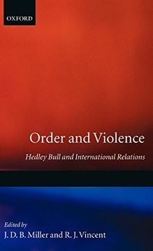 portada Order and Violence: Hedley Bull and International Relations (en Inglés)