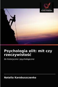 portada Psychologia elit: mit czy rzeczywistośc (en Polaco)