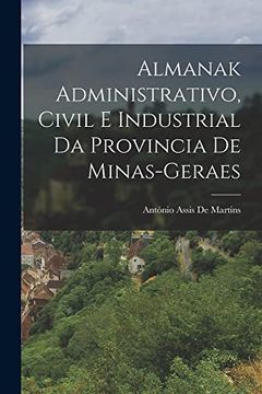portada Almanak Administrativo, Civil e Industrial da Provincia de Minas-Geraes (en Portugués)