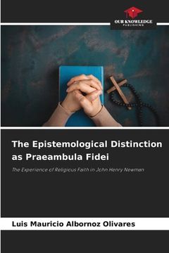 portada The Epistemological Distinction as Praeambula Fidei (en Inglés)