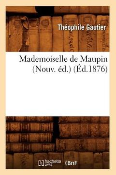 portada Mademoiselle de Maupin (Nouv. Éd.) (Éd.1876) 