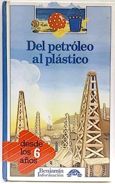 portada Del Petroleo al Plastico