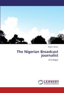 portada The Nigerian Broadcast journalist: A Critique