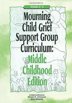portada mourning child grief support group curriculum: middle childhood edition: grades 3-6 (en Inglés)